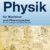 Physik: ein kurzgefasstes Lehrbuch für Mediziner und Pharmazeuten: Mit 131 Testfragen und 289 Abbildungen -